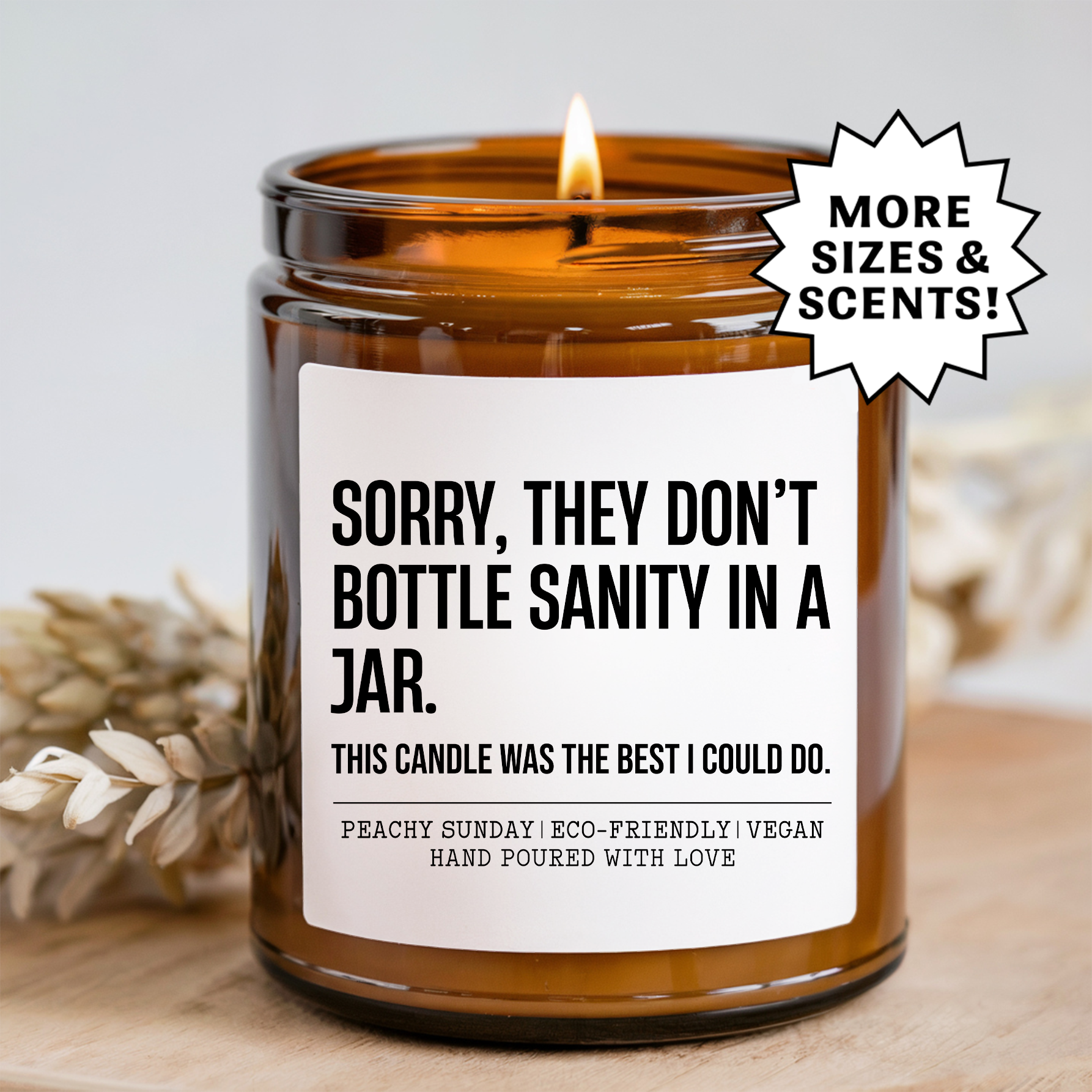 Sorry They Don't Bottle Sanity In A Jar Candle