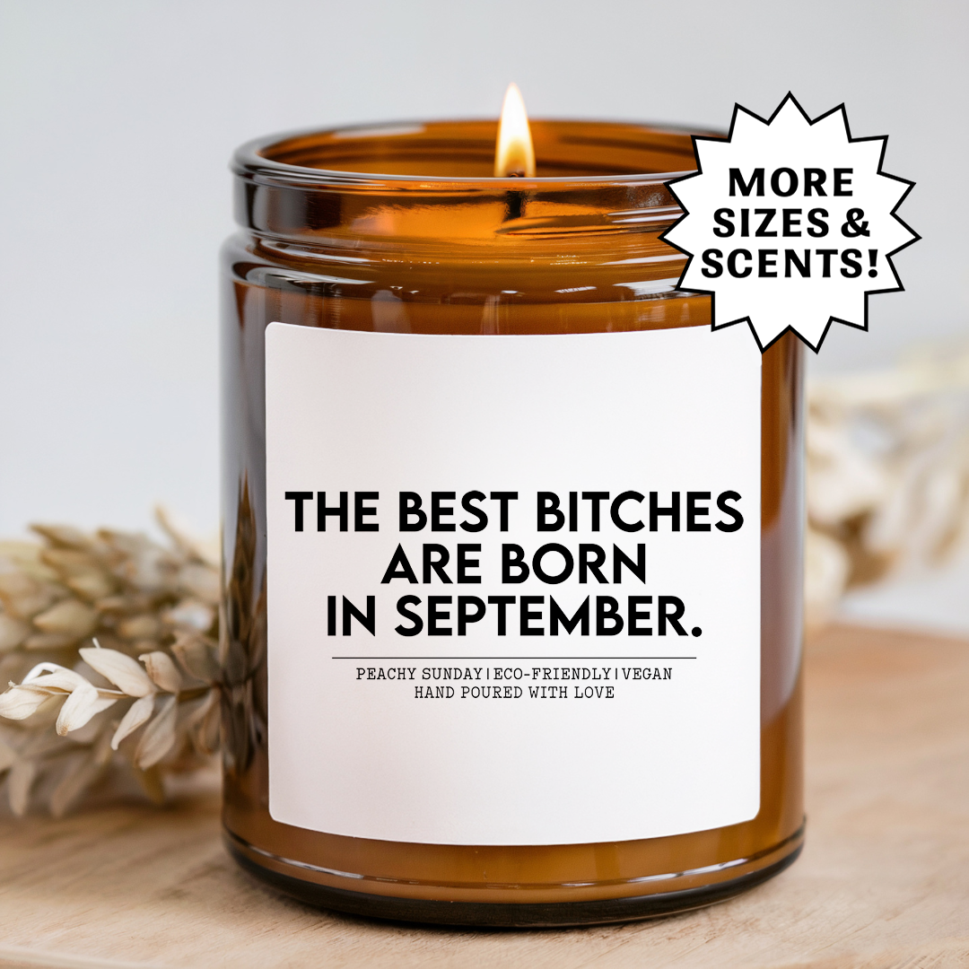 The Best B-tches Are Born In September Candle