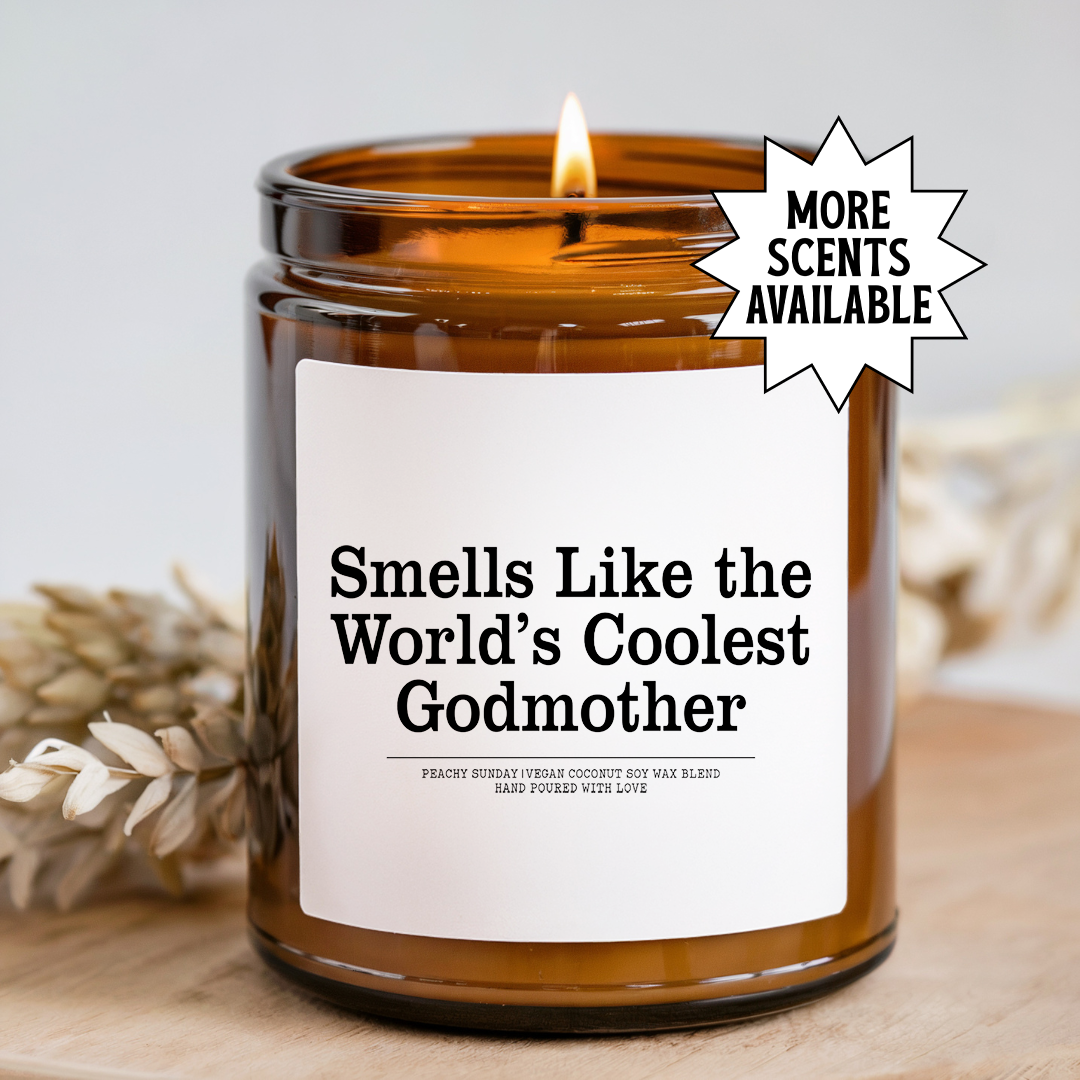 Smells Like The World's Coolest Godmother Candle