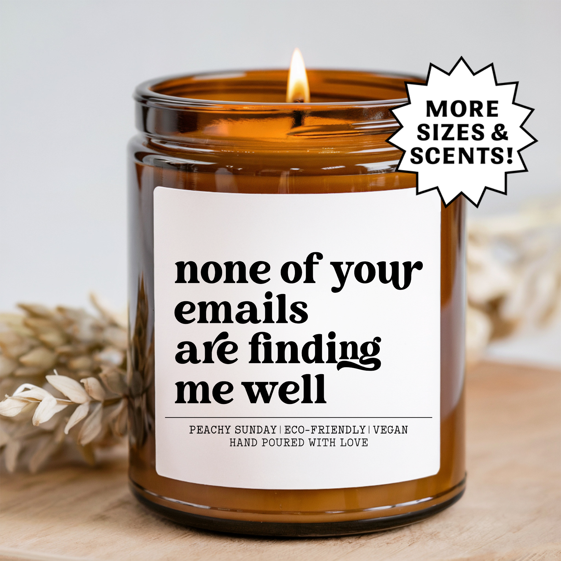 None Of Your E-mails Are Finding Me Well Candle