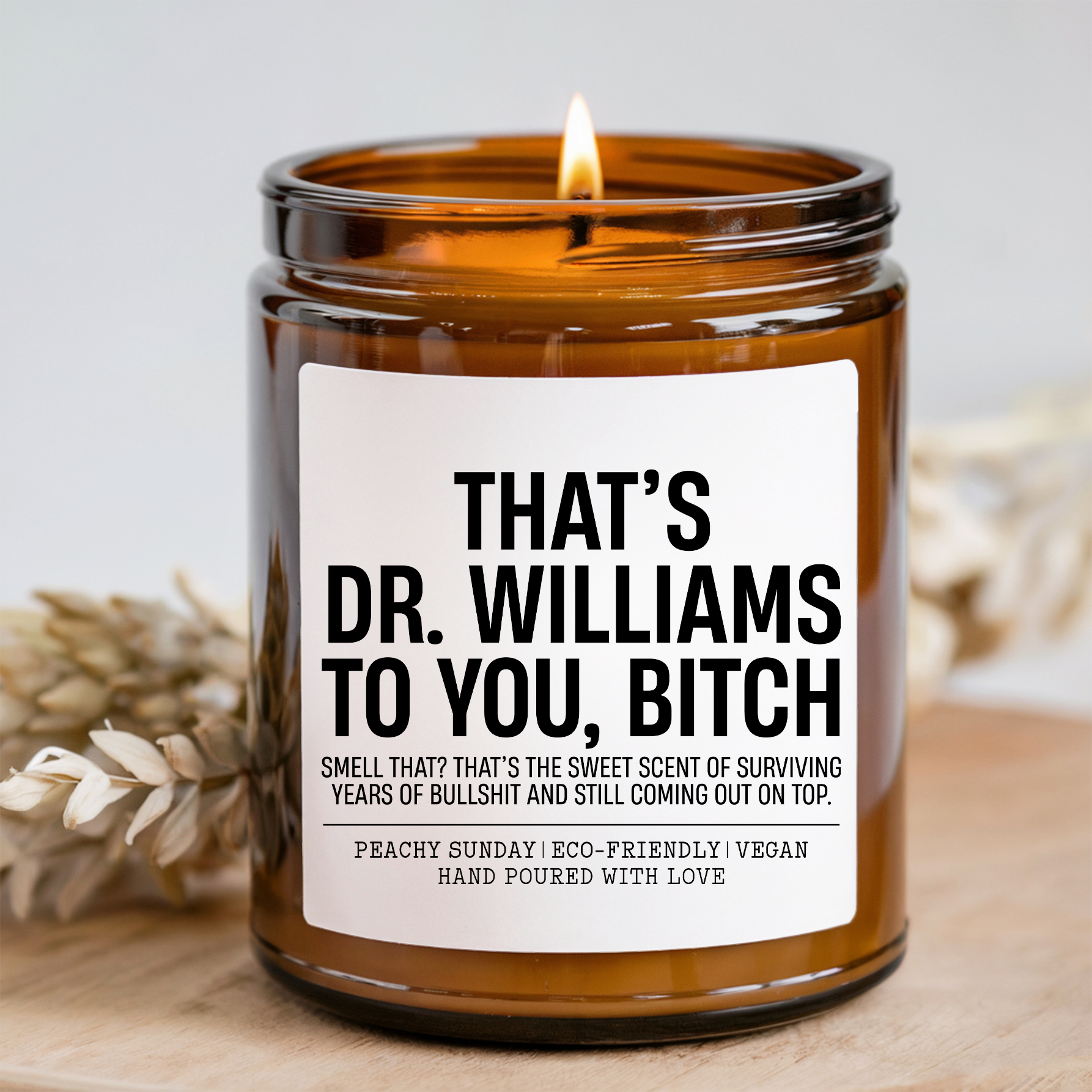 Personalized That's Dr. Custom Name To You B-tch Candle