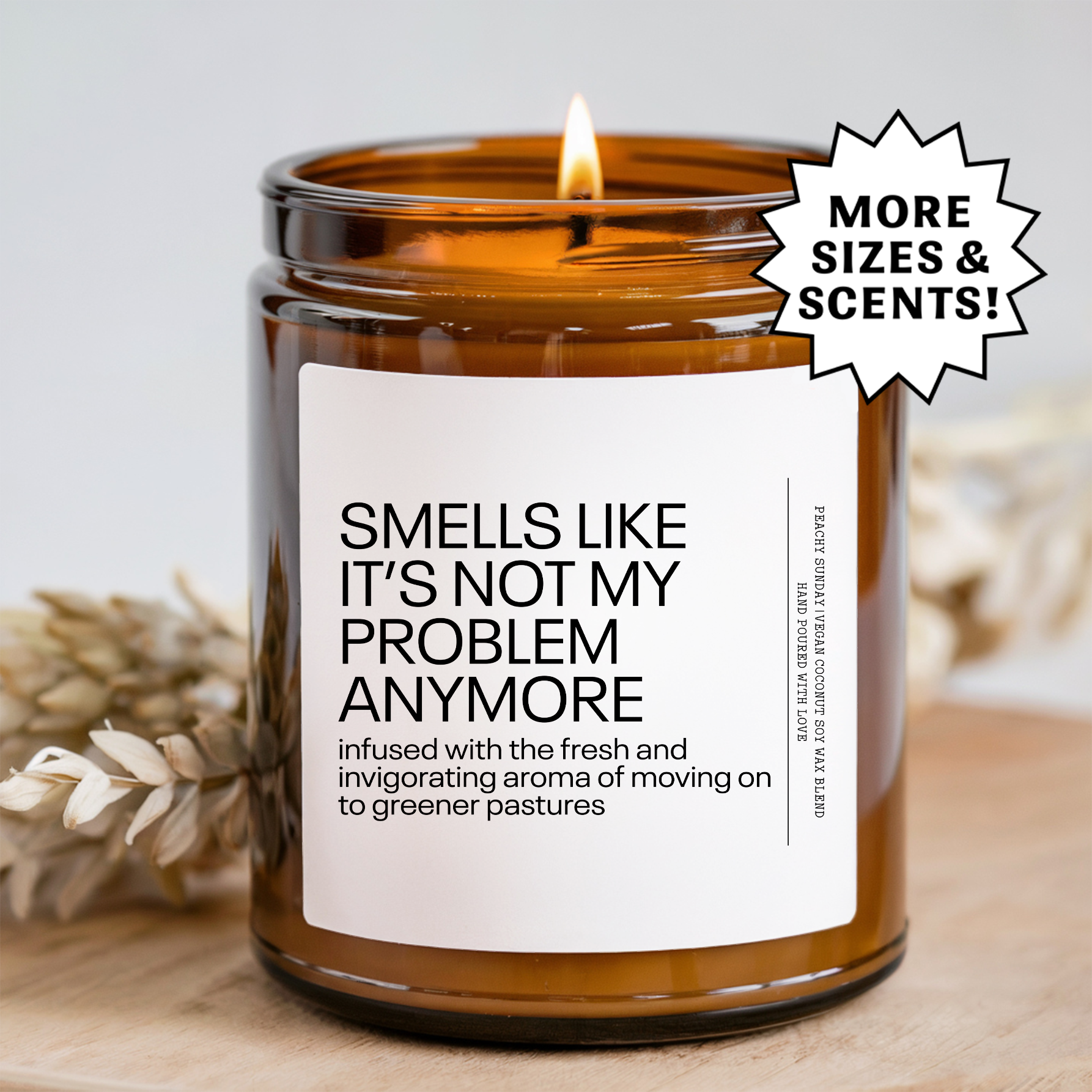 Smells Like It's Not My Problem Anymore Candle