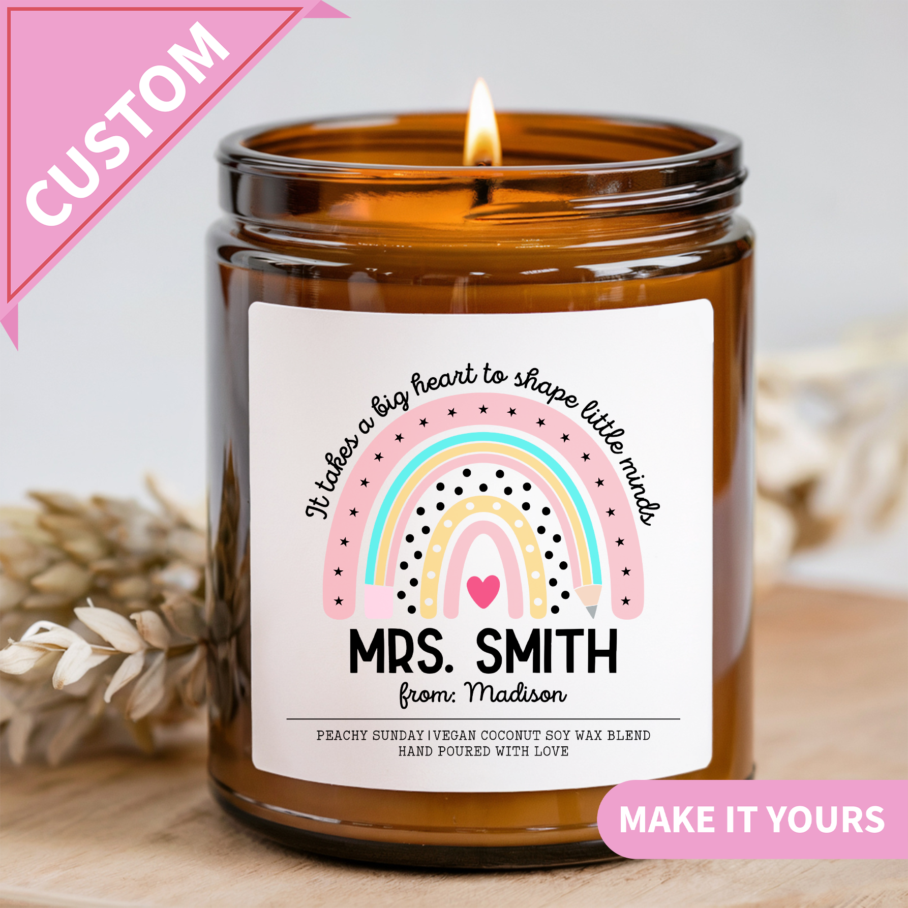 Personalized It Takes A Big Heart To Shape Little Minds Candle
