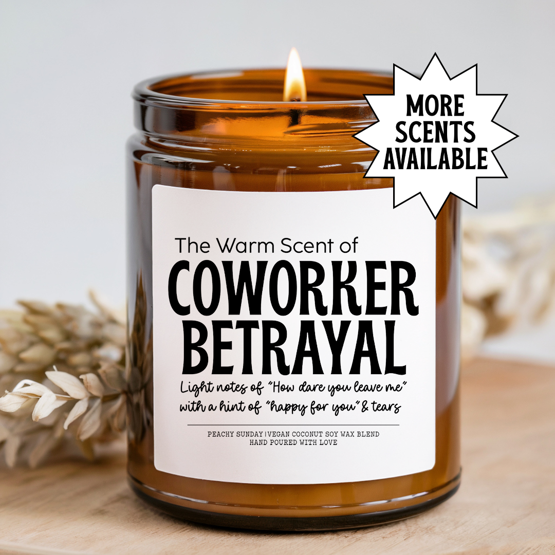 The Warm Scent Of Coworker Betrayal Candle