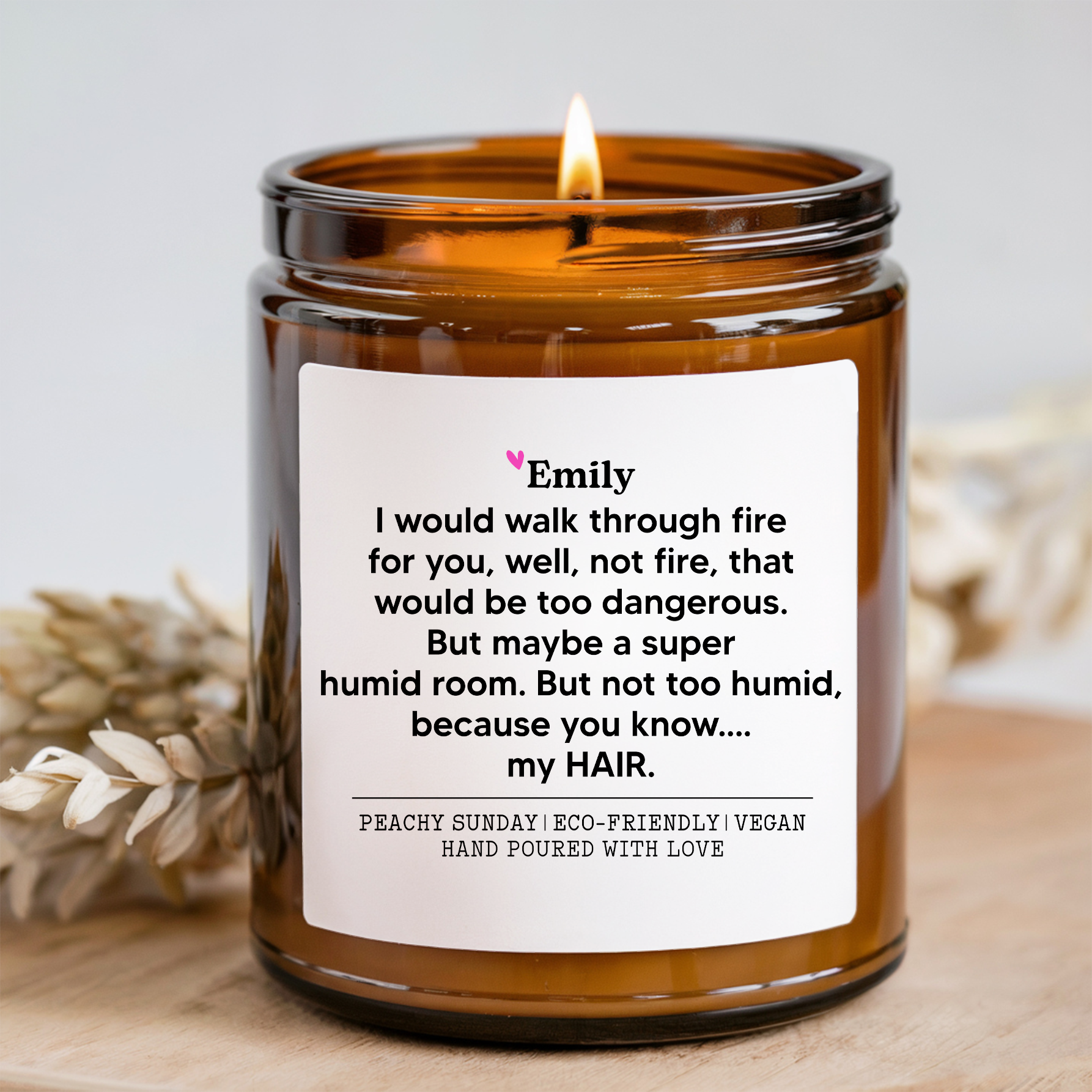 Personalized I Would Walk Through Fire For You Candle