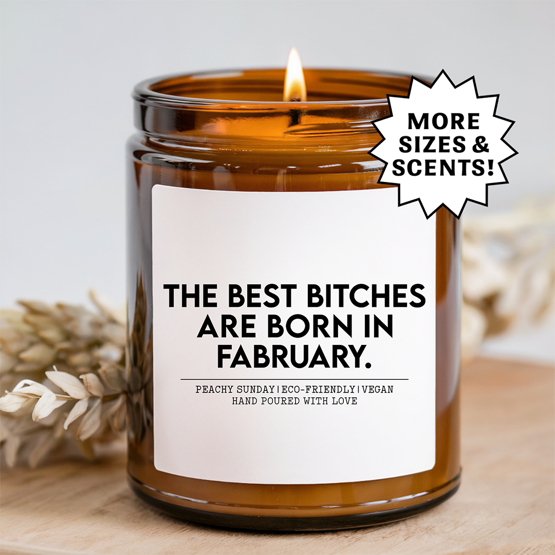 The Best B-tches Are Born In Fabruary Candle