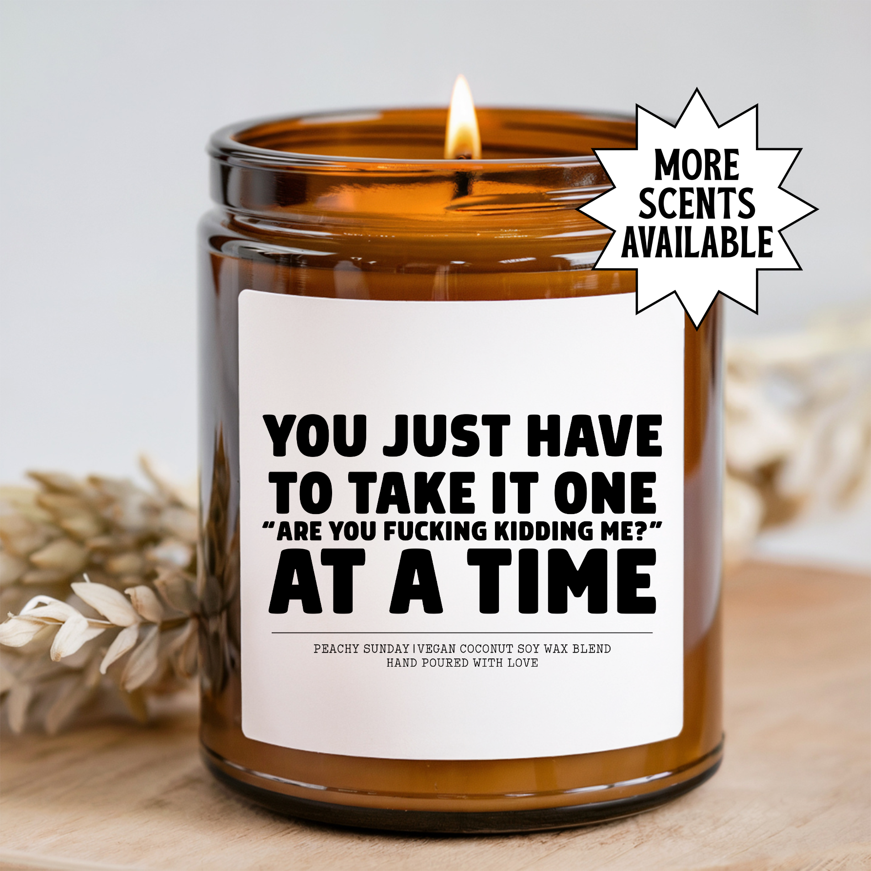 You Just Have To Take It One Candle