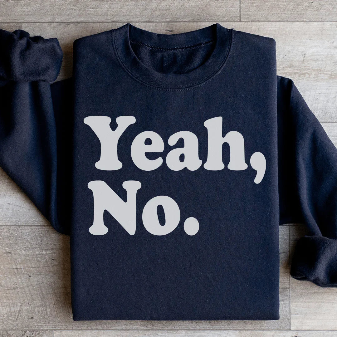 Yeah No Sweatshirt Black / S Peachy Sunday T-Shirt