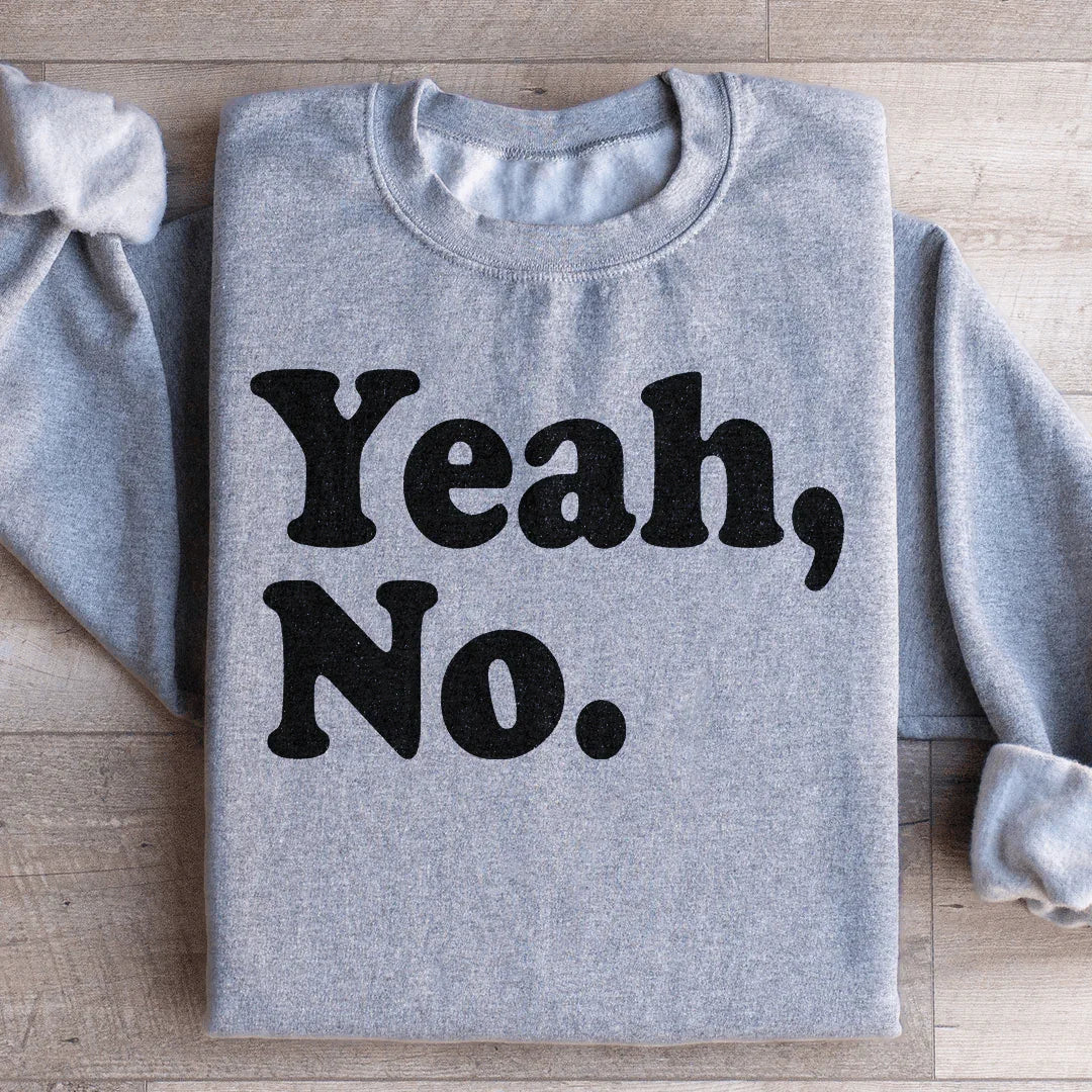 Yeah No Sweatshirt Sport Grey / S Peachy Sunday T-Shirt