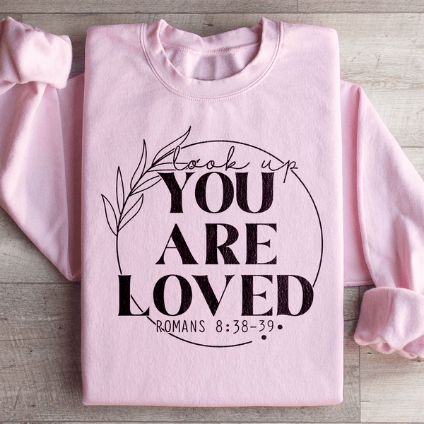 You Are Loved Sweatshirt Light Pink / S Peachy Sunday T-Shirt