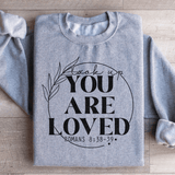 You Are Loved Sweatshirt Sport Grey / S Peachy Sunday T-Shirt