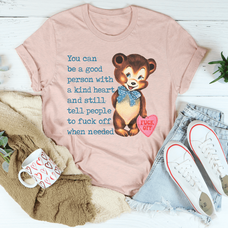 You Can Be A Good Person With A kind Heart Tee Heather Prism Peach / S Peachy Sunday T-Shirt