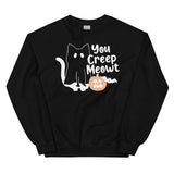 You Creep Meowt Sweatshirt Black / S Peachy Sunday T-Shirt
