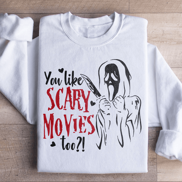 You Like Scary Movies Too Sweatshirt White / S Peachy Sunday T-Shirt