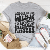 You Make Me Wish I Had More Middle Fingers Tee Athletic Heather / S Peachy Sunday T-Shirt