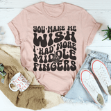 You Make Me Wish I Had More Middle Fingers Tee Heather Prism Peach / S Peachy Sunday T-Shirt