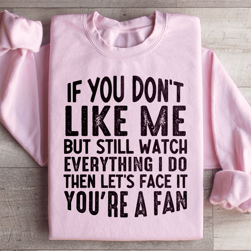 You're A Fan Sweatshirt Light Pink / S Peachy Sunday T-Shirt