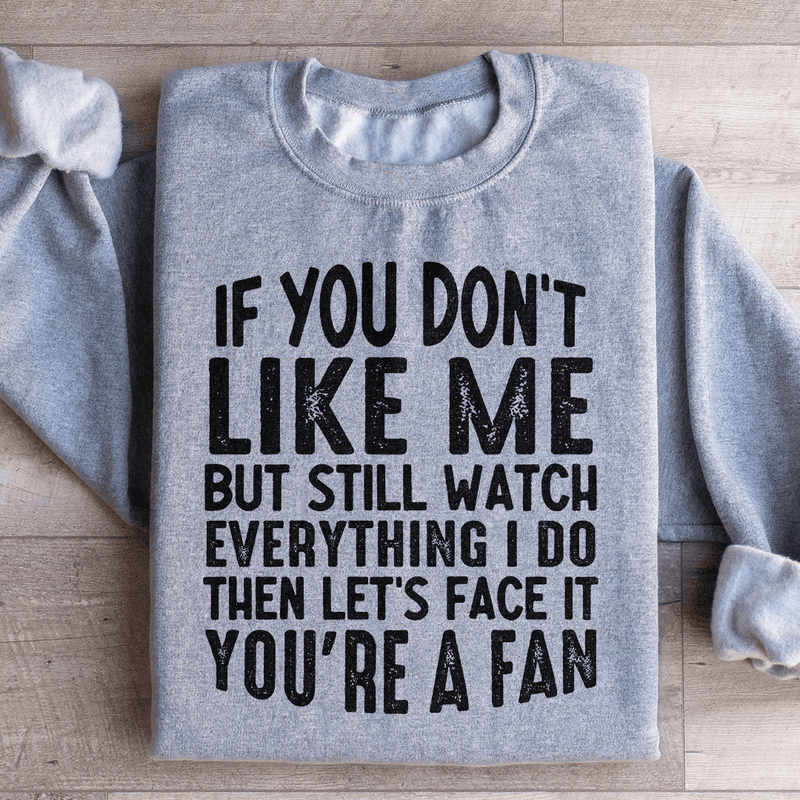 You're A Fan Sweatshirt Sport Grey / S Peachy Sunday T-Shirt