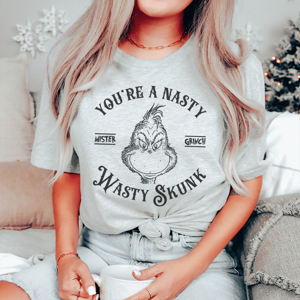 You're A Nasty Wasty Skunk Tee Printify T-Shirt T-Shirt