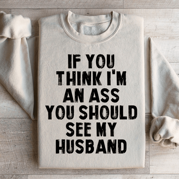 You Should See My Husband Sweatshirt Sand / S Peachy Sunday T-Shirt