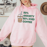 50% Anxiety 50% Iced Coffee Hoodie Light Pink / S Peachy Sunday T-Shirt
