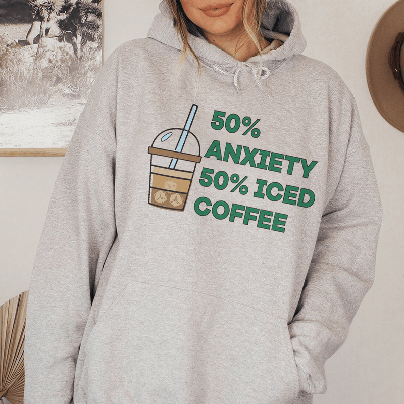 50% Anxiety 50% Iced Coffee Hoodie Sport Grey / S Peachy Sunday T-Shirt