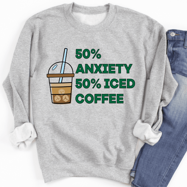 50% Anxiety 50% Iced Coffee Sweatshirt Sport Grey / S Peachy Sunday T-Shirt
