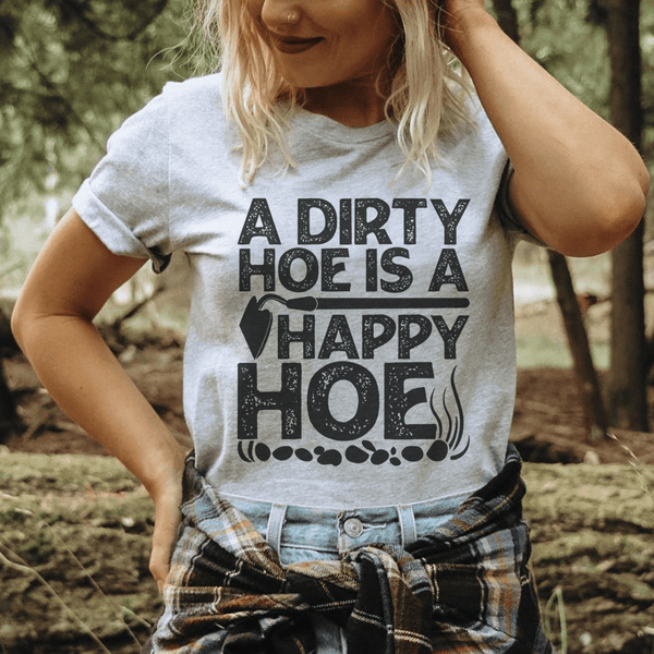 A Dirty Hoe Is A Happy Hoe Tee Athletic Heather / S Peachy Sunday T-Shirt
