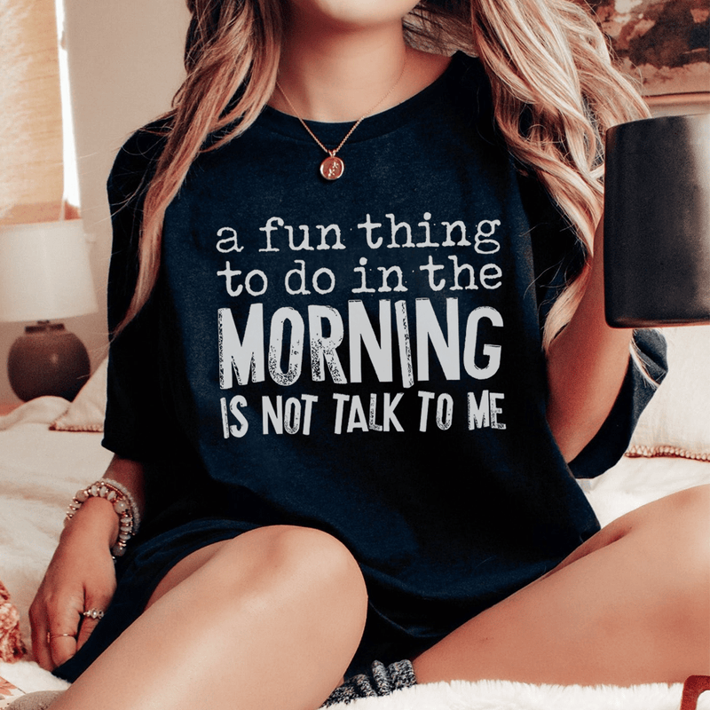 A Fun Thing To Do In The Morning Tee Black Heather / S Peachy Sunday T-Shirt