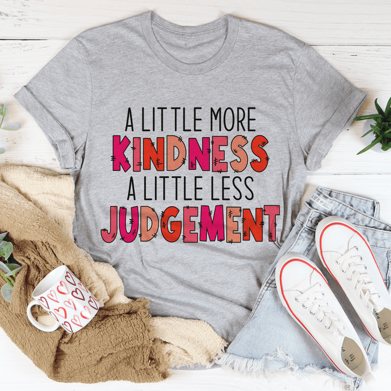 A Little More Kindness A Little Less Judgement Tee Athletic Heather / S Peachy Sunday T-Shirt