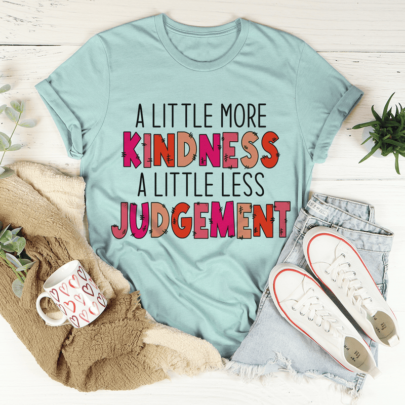 A Little More Kindness A Little Less Judgement Tee Heather Prism Dusty Blue / S Peachy Sunday T-Shirt