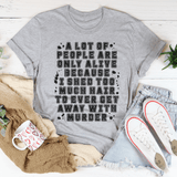A Lot Of People Are Only Alive Because I Shed Too Much Hair Tee Athletic Heather / S Peachy Sunday T-Shirt