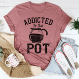 Addicted To The Pot Tee Mauve / S Peachy Sunday T-Shirt