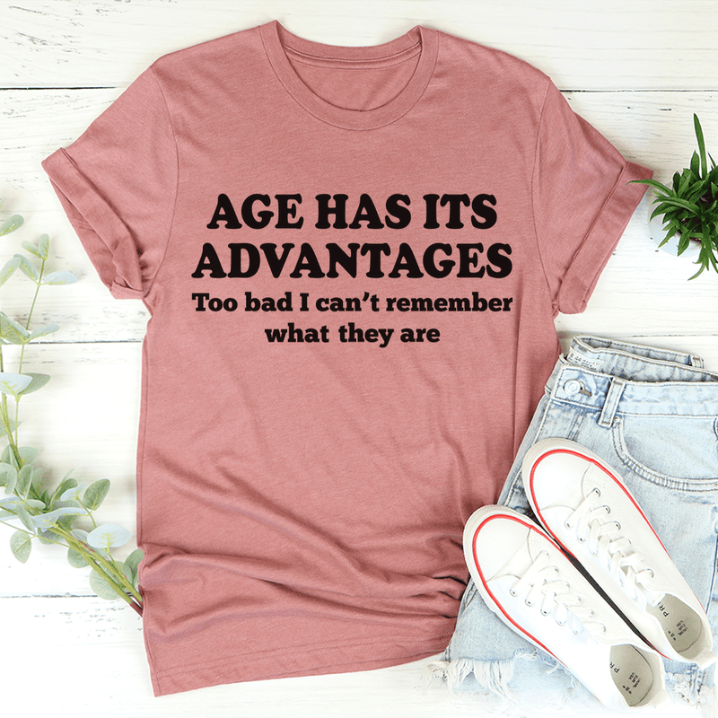 Age Has Its Advantages Tee Mauve / S Peachy Sunday T-Shirt