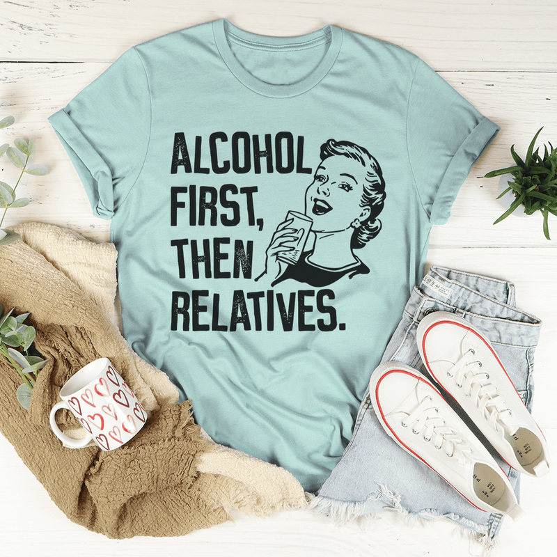 Alcohol First Then Relatives Tee Heather Prism Dusty Blue / S Peachy Sunday T-Shirt