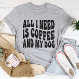 All I Need Is Coffee And My Dog Tee Athletic Heather / S Peachy Sunday T-Shirt