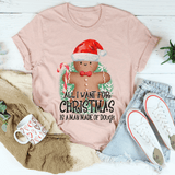 All I Want For Christmas Is A Man Made Of Dough Tee Heather Prism Peach / S Peachy Sunday T-Shirt