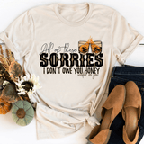 All Of These Sorries I Don't Owe You Honey Tee Heather Dust / S Peachy Sunday T-Shirt