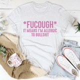 Allergic To BS Tee Peachy Sunday T-Shirt