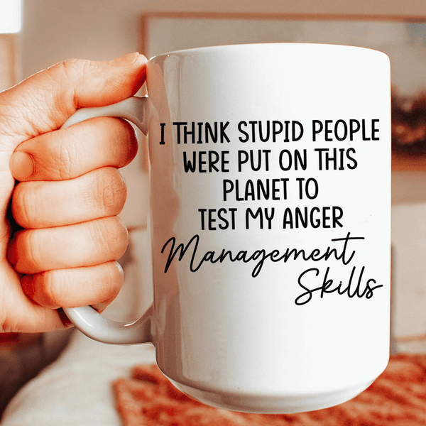 Anger Management Skills Ceramic Mug 15 oz White / One Size CustomCat Drinkware T-Shirt