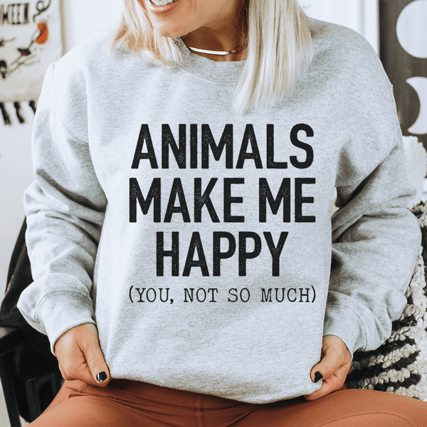 Animals Make Me Happy Sweatshirt Sport Grey / S Peachy Sunday T-Shirt