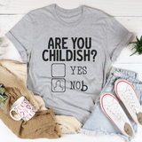 Are You Childish Tee Athletic Heather / S Peachy Sunday T-Shirt