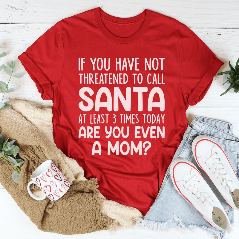Are You Even A Mom Christmas Tee Red / S Peachy Sunday T-Shirt
