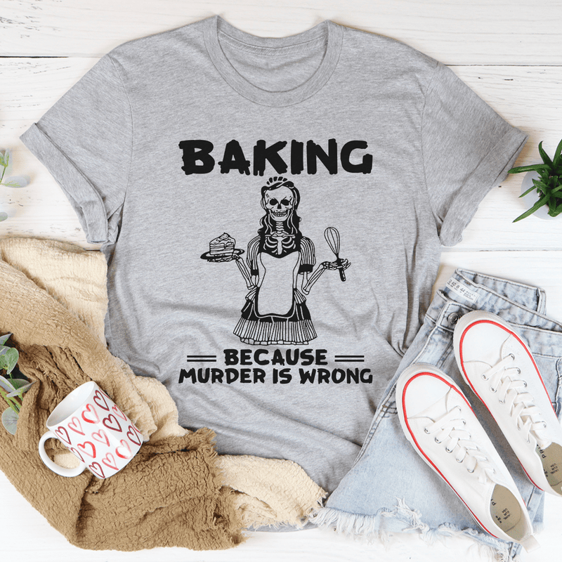 Baking Because Murder Is Wrong Tee Athletic Heather / S Peachy Sunday T-Shirt