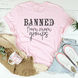 Banned From Mom Groups Tee Pink / S Peachy Sunday T-Shirt