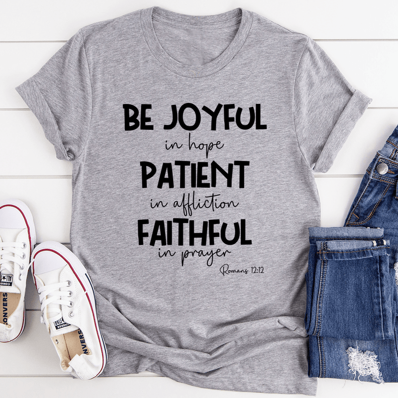 Be Joyful In Hope Patient In Affliction Faithful In Prayer Tee Athletic Heather / S Peachy Sunday T-Shirt