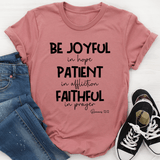 Be Joyful In Hope Patient In Affliction Faithful In Prayer Tee Mauve / S Peachy Sunday T-Shirt