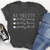 Be Pretty Tee Dark Grey Heather / S Peachy Sunday T-Shirt