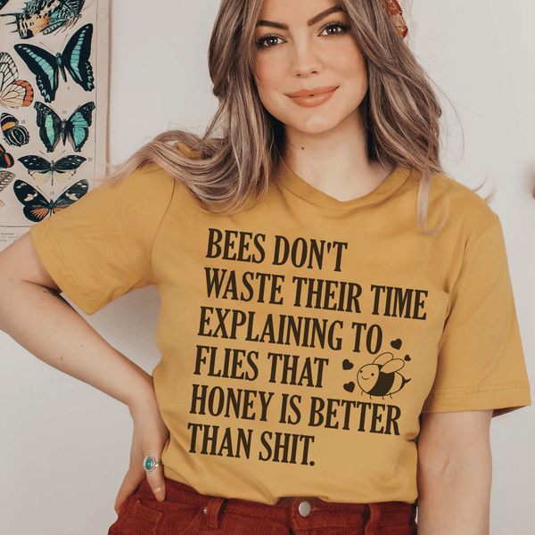 Bees Don't Waste Their Time Tee Mustard / S Peachy Sunday T-Shirt