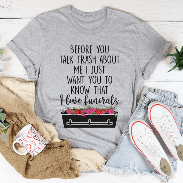 Before You Talk Trash About Me Tee Athletic Heather / S Peachy Sunday T-Shirt